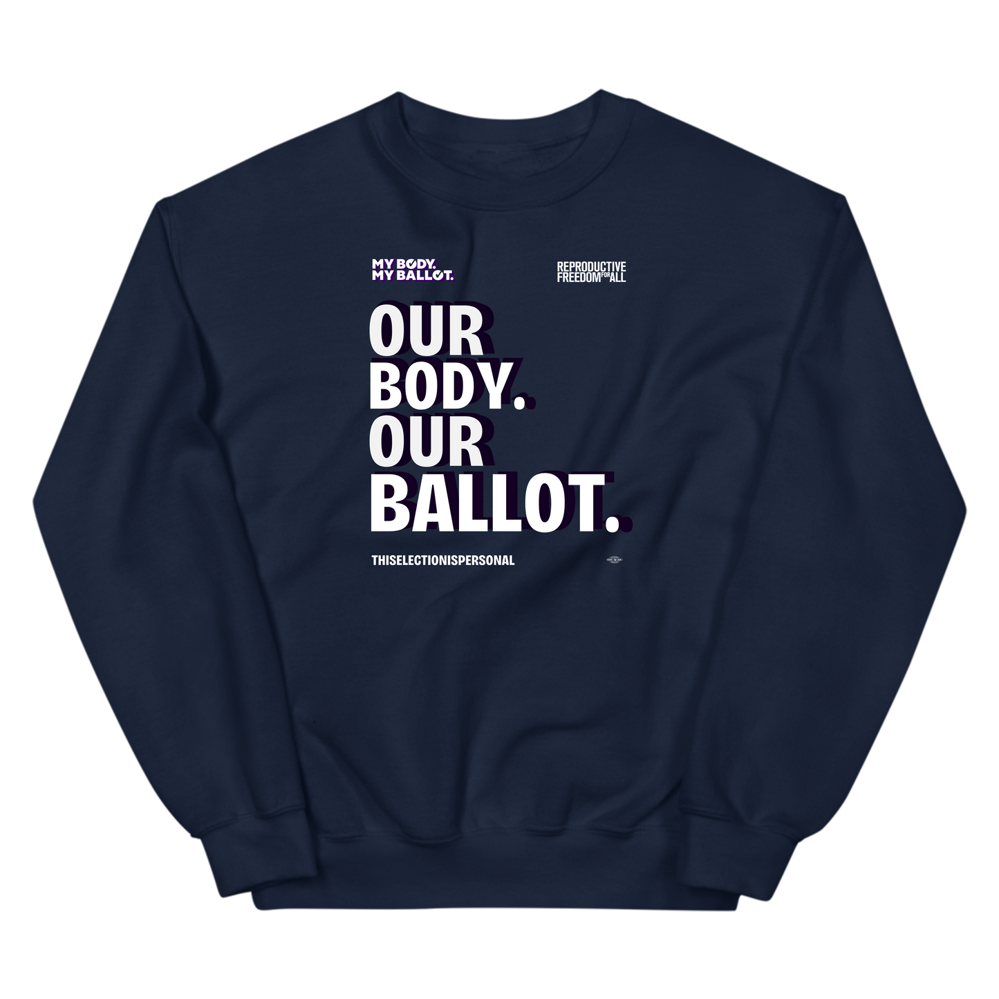 Our Body Our Ballot Crewneck Sweatshirt