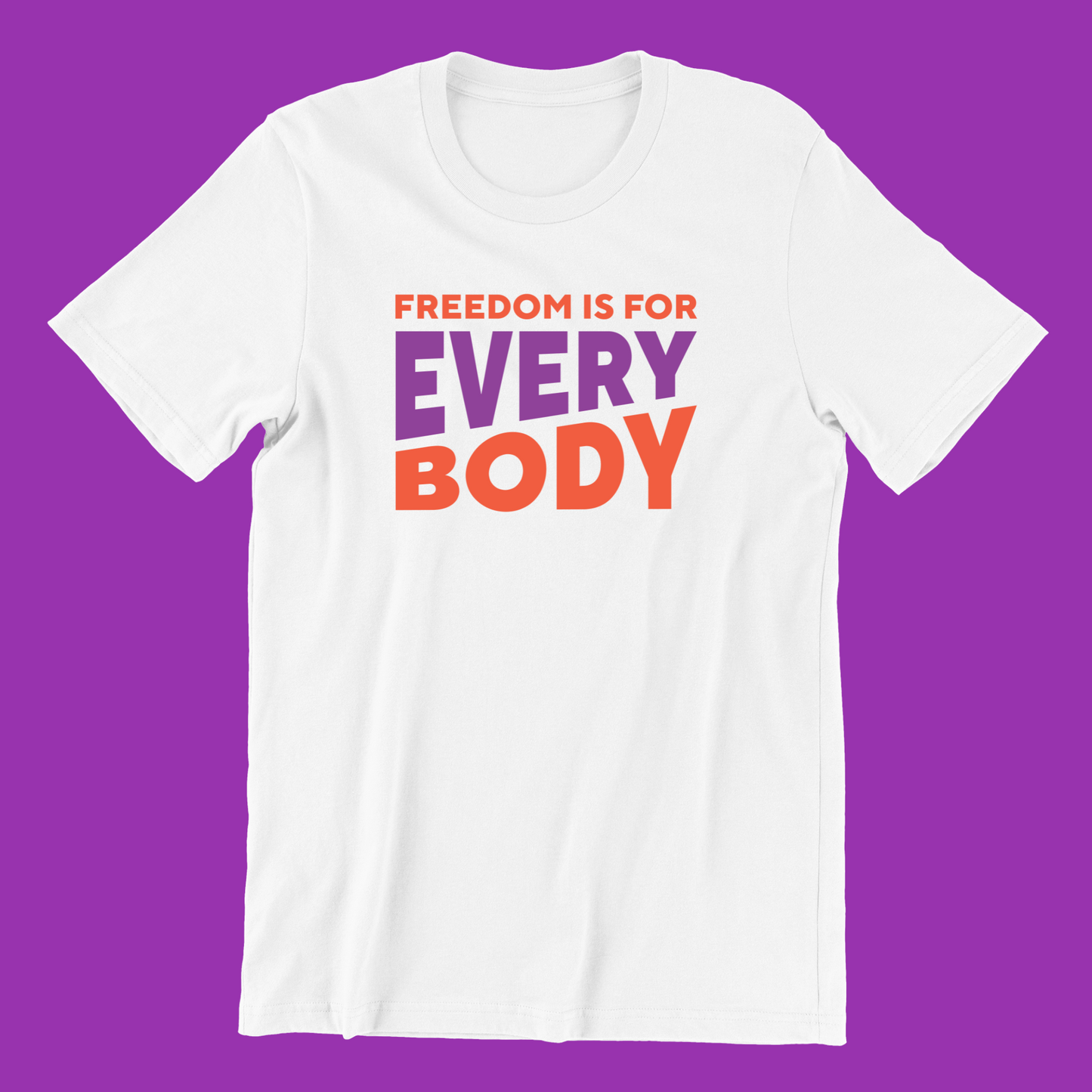 Freedom Is For Everybody T-shirt