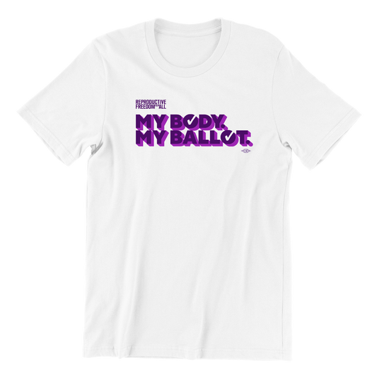 My Body My Ballot T-Shirt