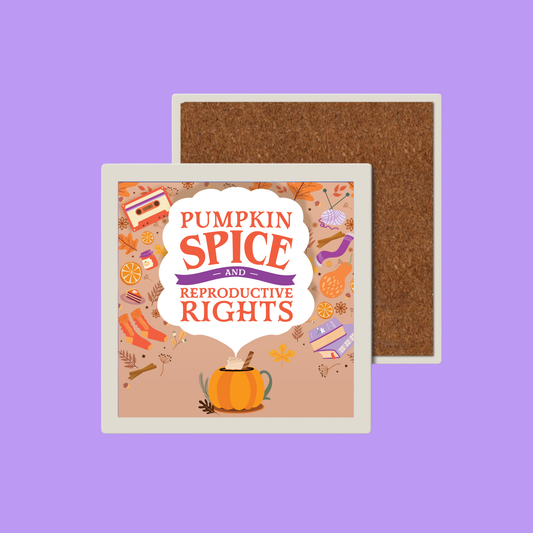 Pumpkin Spice and Reproductive Rights Coaster