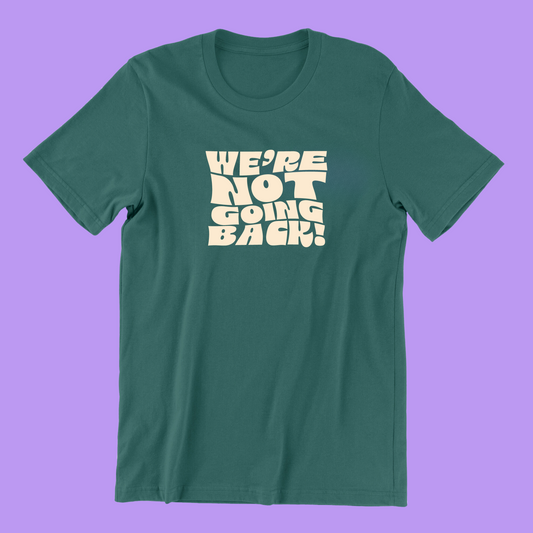 Not Going Back Tee