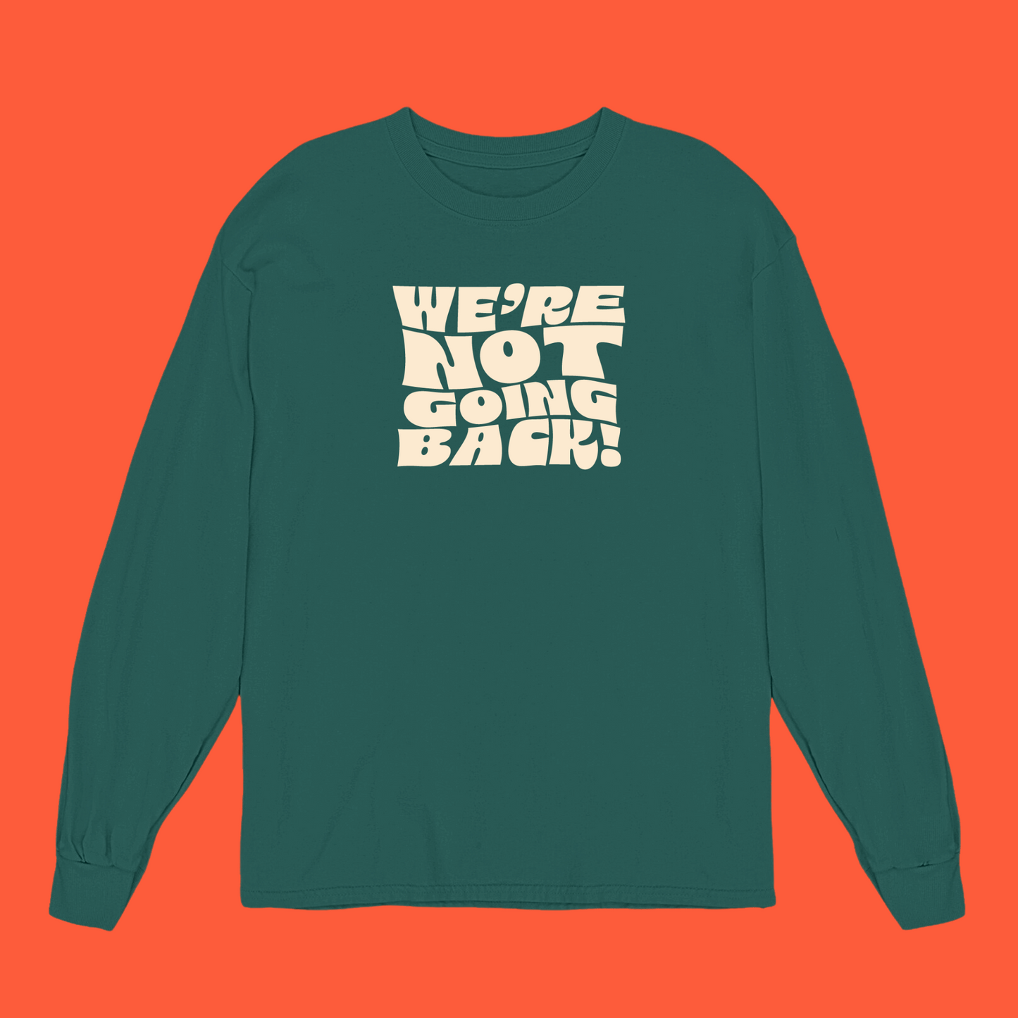 Not Going Back Long Sleeve Tee