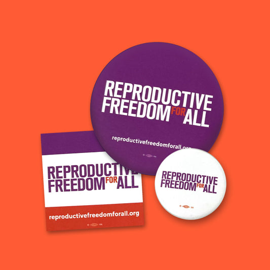 Buttons & Pins – Reproductive Freedom For All