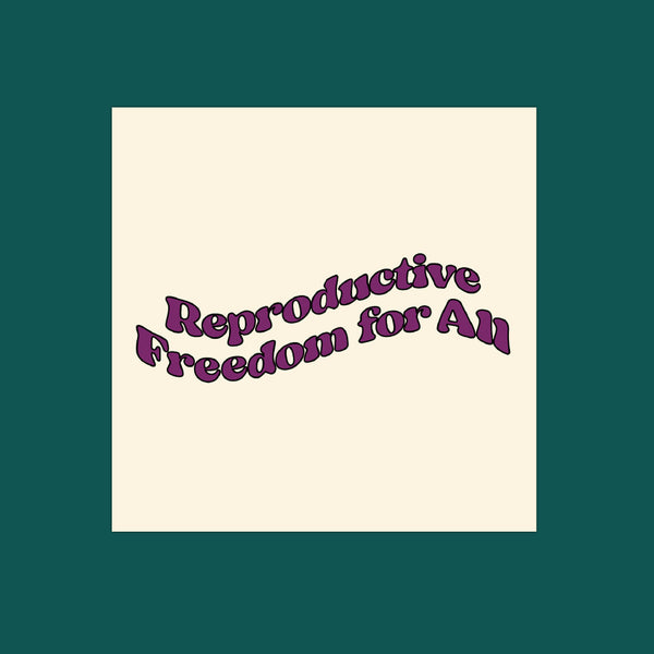 Reproductive Rights Sticker Reproductive Freedom For All Wave Sticker