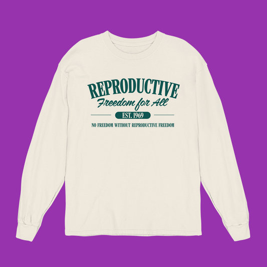 Reproductive Freedom For All Est. 1969 Long Sleeve