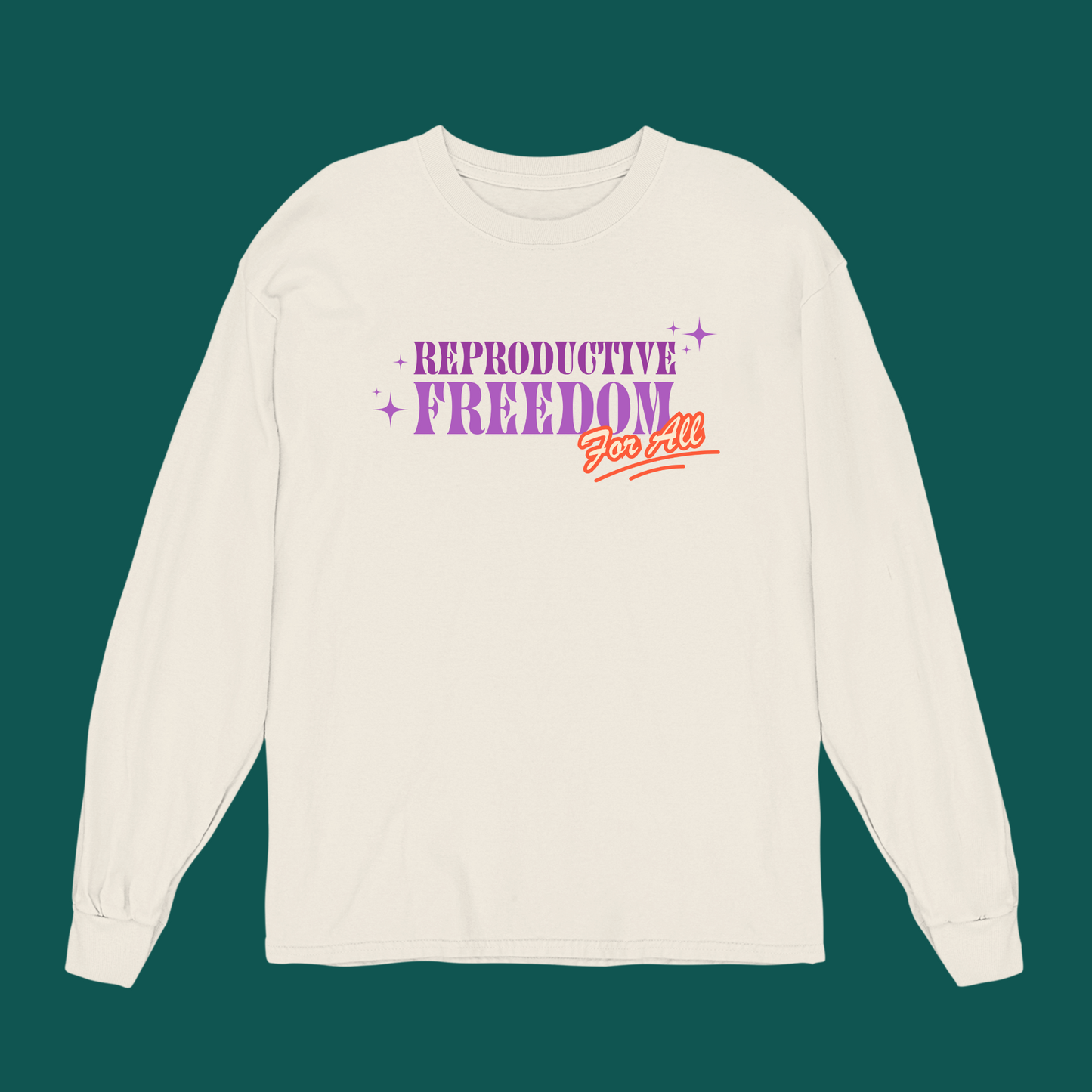 Reproductive Freedom For All Long Sleeve