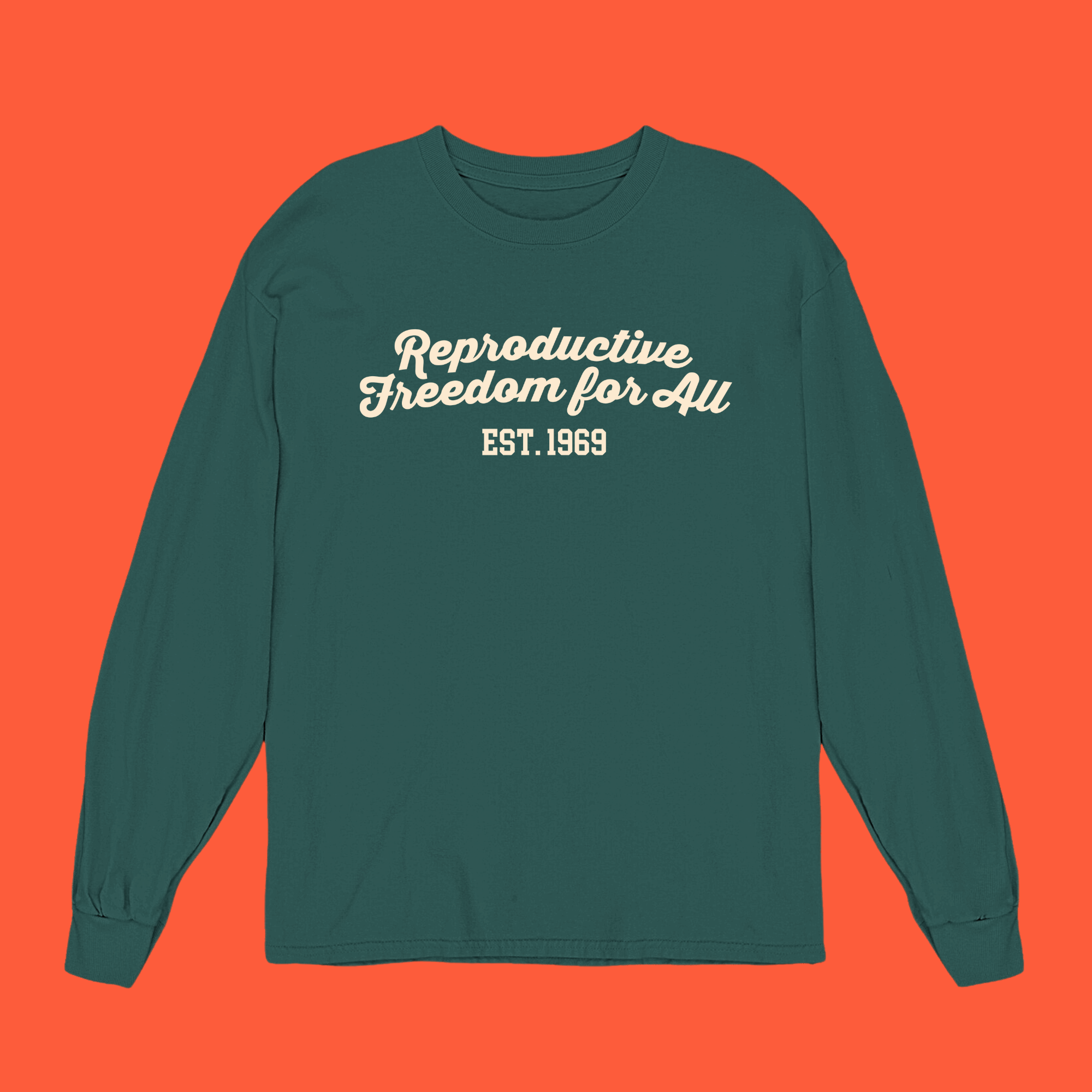 Reproductive Freedom Long Sleeve – Reproductive Freedom For All