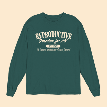 Reproductive Freedom For All Est. 1969 Long Sleeve