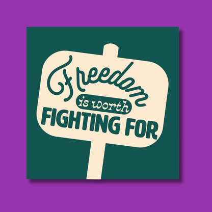 Freedom Is Worth Fighting For Sticker